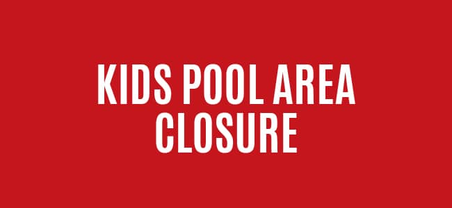 Kids Pool Area Closure graphic